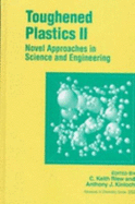 Toughened Plastics II: Novel Approaches in Science and Engineering