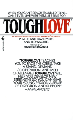 Toughlove - York, Phyllis, and Wachtel, Ted, and York, David