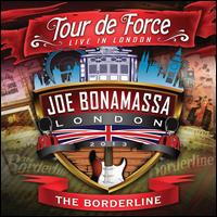 Tour de Force: Live in London - The Borderline - Joe Bonamassa