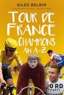 Tour de France Champions: An A-Z