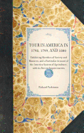 TOUR IN AMERICA IN 1798, 1799, AND 1800 Exhibiting Sketches of Society and Manners, and a Particular Account of the America System of Agriculture, with its Recent Improvements