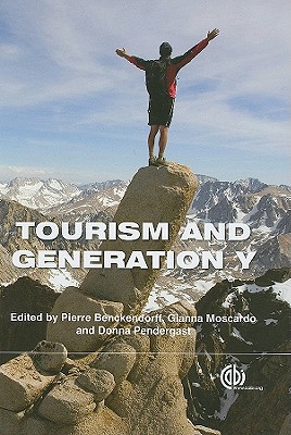 Tourism and Generation Y - Benckendorff, Pierre J (Editor), and Moscardo, Gianna, Professor (Editor), and Pendergast, Donna (Editor)