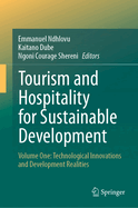 Tourism and Hospitality for Sustainable Development: Volume One: Technological Innovations and Development Realities