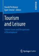 Tourism and Leisure: Current Issues and Perspectives of Development - Pechlaner, Harald (Editor), and Smeral, Egon (Editor)