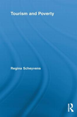 Tourism and Poverty - Scheyvens, Regina