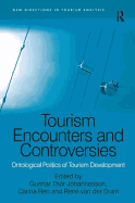 Tourism Encounters and Controversies: Ontological Politics of Tourism Development