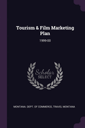 Tourism & Film Marketing Plan: 1999-00