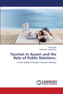 Tourism in Assam and the Role of Public Relations.