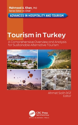 Tourism in Turkey: A Comprehensive Overview and Analysis for Sustainable Alternative Tourism -  kiz, Ahmet Salih (Editor)