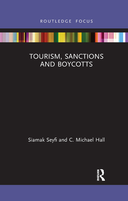 Tourism, Sanctions and Boycotts - Seyfi, Siamak, and Hall, C Michael