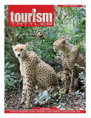 Tourism Tattler May 2016: For the Travel Trade in, and to Africa - Nel, Louis (Contributions by), and MacDonald, Craig (Contributions by), and Tarlow, Peter E (Contributions by)