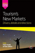 Tourism's New Markets: Drivers, details and directions