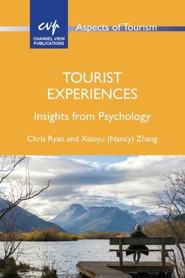 Tourist Experiences: Insights from Psychology - Ryan, Chris, and Zhang