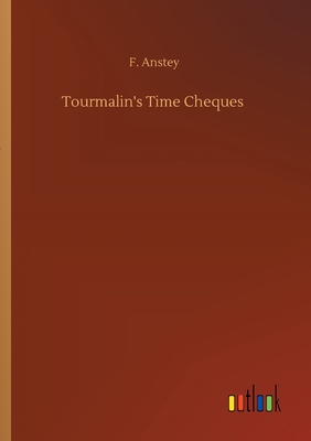 Tourmalin's Time Cheques - Anstey, F