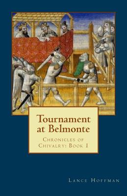 Tournament at Belmonte: A Poem - Hoffman, Lance