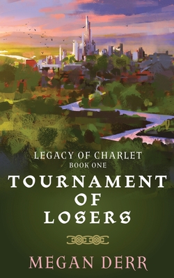 Tournament of Losers - Derr, Megan