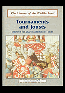 Tournaments and Jousts: Training for War in Medieval Times