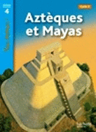 Tous lecteurs!: Azteques et Mayas