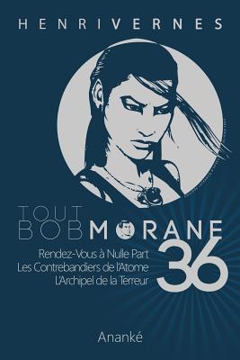 Tout Bob Morane/36 - Ananke, Les Editions (Editor), and Lefrancq, Philippe (Illustrator), and Joubert, Pierre (Illustrator)