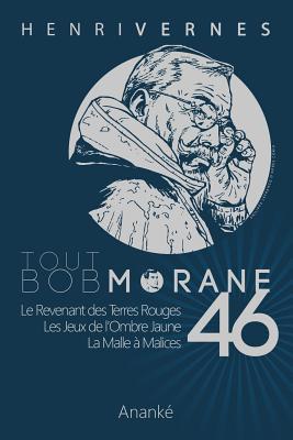 Tout Bob Morane/46 - Ananke, Les Editions (Editor), and Lefrancq, Philippe (Illustrator), and Follet, Rene (Illustrator)