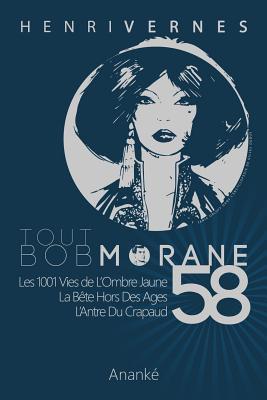 Tout Bob Morane/58 - Vernes, Henri