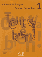 Tout Va Bien! Level 1 Workbook with CD