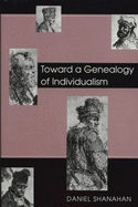 Toward a Genealogy of Individualism