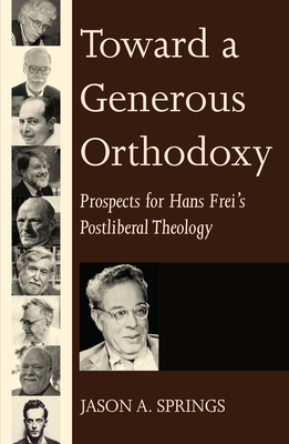 Toward a Generous Orthodoxy - Springs, Jason A