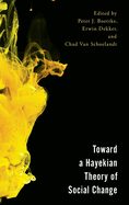 Toward a Hayekian Theory of Social Change