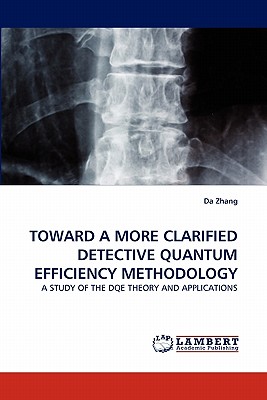 Toward a More Clarified Detective Quantum Efficiency Methodology - Zhang, Da
