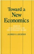 Toward a New Economics: Essays in Post-Keynesian and Institutionalist Theory: Essays in Post-Keynesian and Institutionalist Theory
