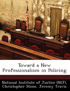 Toward a New Professionalism in Policing