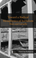 Toward a Radical Metaphysics of Socialism: Marx and Laruelle