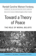 Toward a Theory of Peace: The Role of Moral Beliefs