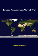Toward An American Way Of War