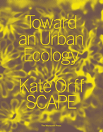 Toward An Urban Ecology: SCAPE / Landscape Architecture