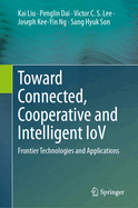 Toward Connected, Cooperative and Intelligent Iov: Frontier Technologies and Applications