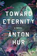 Toward Eternity UK: A Novel