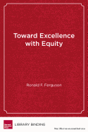 Toward Excellence with Equity: An Emerging Vision for Closing the Achievement Gap