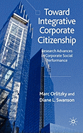 Toward Integrative Corporate Citizenship: Research Advances in Corporate Social Performance