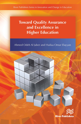 Toward Quality Assurance and Excellence in Higher Education - Al Jaber, Ahmed Odeh