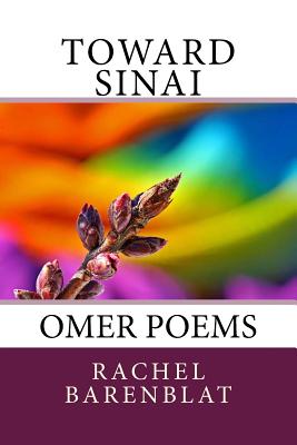 Toward Sinai: Omer poems - Barenblat, Rachel