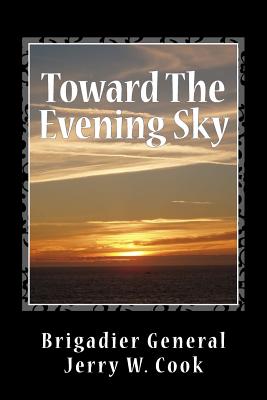 Toward The Evening Sky - Cook, Jerry W