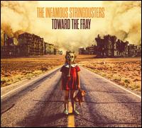 Toward the Fray - The Infamous Stringdusters