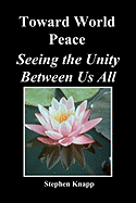 Toward World Peace: Seeing the Unity Between Us All