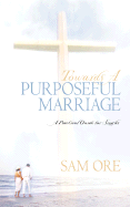 Towards a Purposeful Marriage