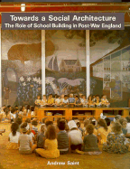 Towards a Social Architecture: The Role of School Building in Post-War England