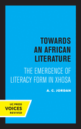 Towards an African Literature: The Emergence of Literary Form in Xhosa