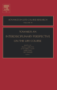 Towards an Interdisciplinary Perspective on the Life Course: Volume 10