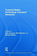 Towards better Performing Transport Networks